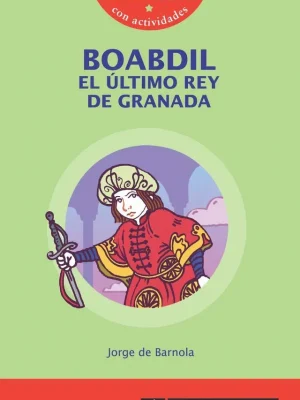 Boabdil el último rey de granada