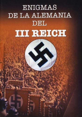 Enigmas de la alemania del iii reich [spanish]