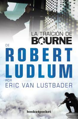 La traición de bourne (books4pocket narrativa) (spanish edition)