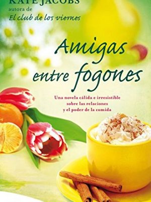 9788415140375_amigas-entre-fogones-por-la-autora-de-el-club-de-los-viernes-jacobs-vuelve-con-otra-historia-prota_front-1.jpg Amigas entre fogones: por la autora de el club de los viernes, jacobs vuelve con otra historia protagonizada por mujeres que pelean por ser ellas mismas. (embolsillo) (spanish edition)