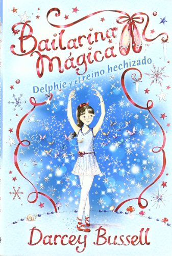 Bailarina mágica. delphie y el reino hechizado
