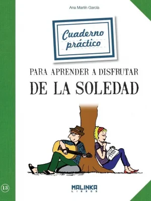 9788415322900_cuaderno-practico-para-aprender-a-disfrutar-de-la-soledad_front-1.webp Cuaderno práctico para aprender a disfrutar de la soledad