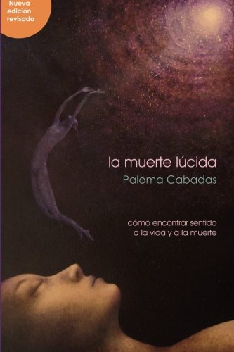 La muerte lúcida (3a edición) (spanish edition)