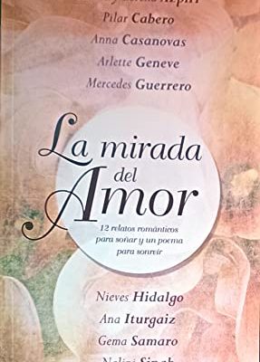 Mirada del amor - la. 12 relatos romanticos para soñar y un poema para sonreir
