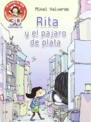 Rita y pajaro plata realidad aumentad.3d (el mundo de rita 3d) (spanish edition)