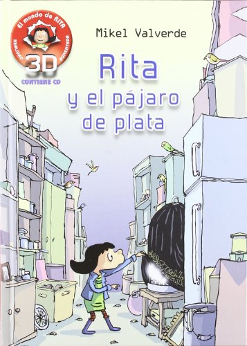 Rita y pajaro plata realidad aumentad.3d (el mundo de rita 3d) (spanish edition)