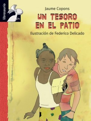 Un tesoro en el patio (librosaurio) (spanish edition)