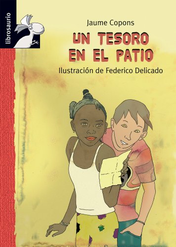 Un tesoro en el patio (librosaurio) (spanish edition)