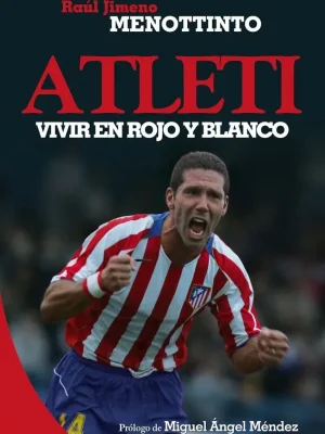Atleti. vivir en rojo y blanco