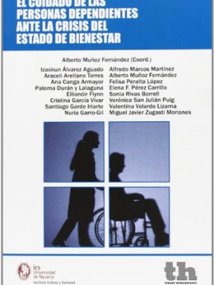 9788415442660_el-cuidado-de-las-personas-dependientes-ante-la-crisis-del-estado-de-bienestar_front-2.jpg El cuidado de las personas dependientes ante la crisis del estado de bienestar