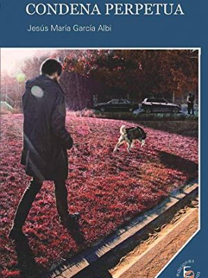 Condena perpetua (spanish edition)