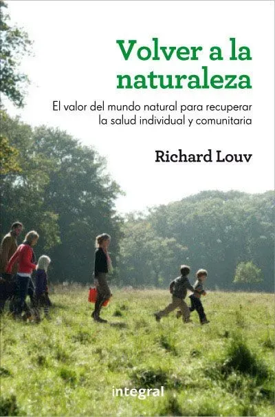 9788415541455_volver-a-la-naturaleza-el-valor-del-mundo-natural-para-recuperar-la-salud-individual-y-comunitaria_front-1.webp Volver a la naturaleza: el valor del mundo natural para recuperar la salud individual y comunitaria
