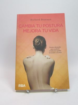 Cambia tu postura, mejora tu vida