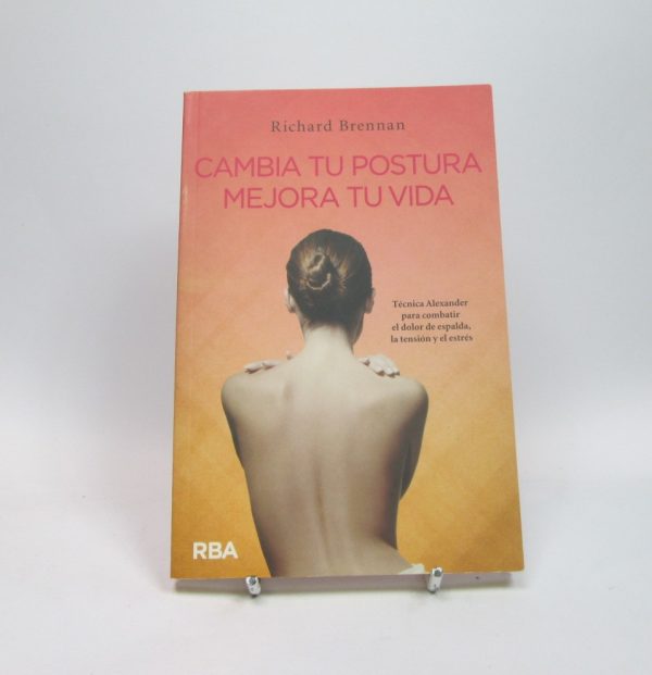 9788415541677_cambia-tu-postura-mejora-tu-vida_front-4.jpg Cambia tu postura, mejora tu vida