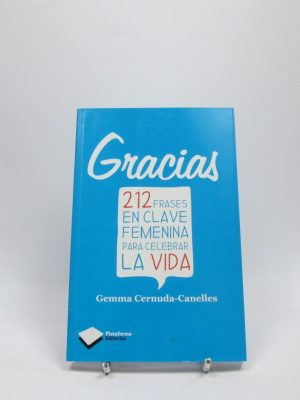 Gracias. 212 frases en clave femenina para celebrar la vida
