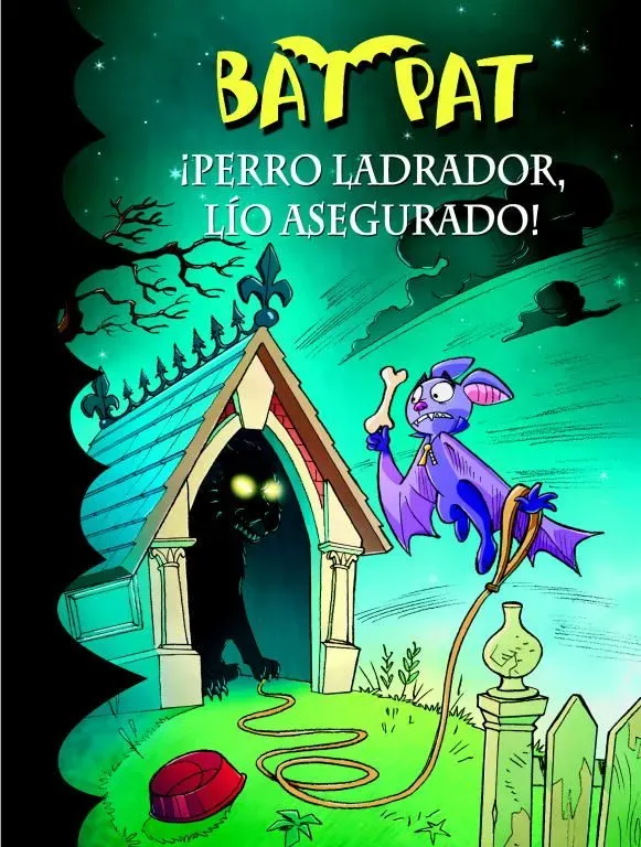 ¡perro ladrador, lío asegurado! (serie bat pat 24)