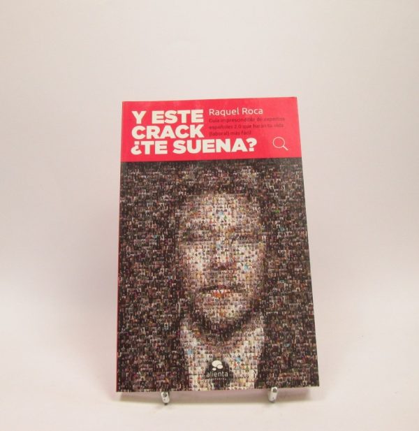 Y este crack ¿te suena?: guía imprescindible de expertos españoles 2.0 que harán tu vida (laboral) más fácil