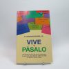 Vive y pásalo