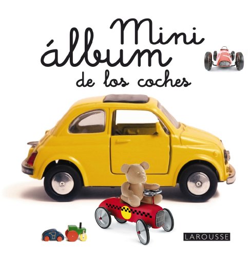 9788415785507_mini-album-larousse-de-los-coches-spanish-edition_front-1.jpg Mini álbum larousse de los coches (spanish edition)