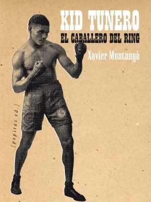 9788415862710_kid-tunero-el-caballero-del-ring_front-3.webp Kid tunero, el caballero del ring