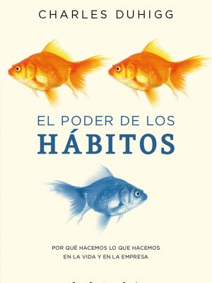 El poder de los hábitos (spanish edition)
