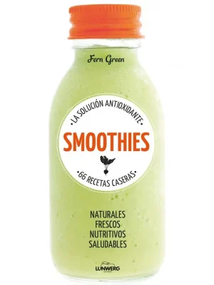 Smoothies. la solución antioxidante. 66 recetas caseras
