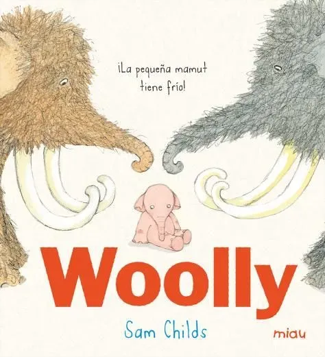 Woolly, ¡la pequeña mamut tiene frío!