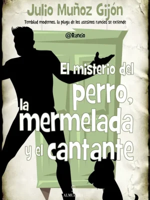 El misterio del perro, la mermelada y el cantante