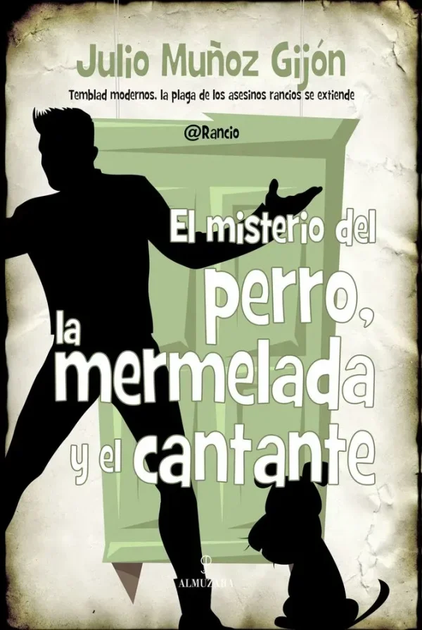 9788416100828_el-misterio-del-perro-la-mermelada-y-el-cantante_front-2.webp El misterio del perro, la mermelada y el cantante