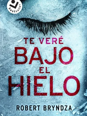 Te veré bajo el hielo (serie erika foster 1)