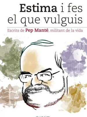 Estima i fes el que vulguis