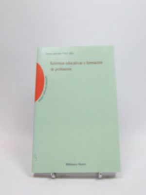 9788416345113_reformas-educativas-y-formacion-de-profesores_front-3.jpg Reformas educativas y formación de profesores