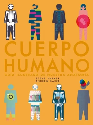 Cuerpo humano. guía ilustrada de nuestra anatomía