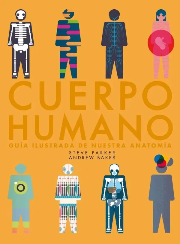 Cuerpo humano. guía ilustrada de nuestra anatomía