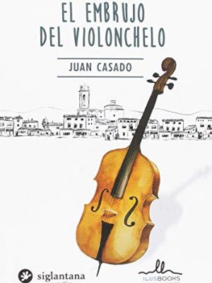 El embrujo del violonchelo (spanish edition)