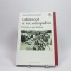 9788416647149_la-transicion-se-hizo-en-los-pueblos_front-4.jpg La transición se hizo en los pueblos