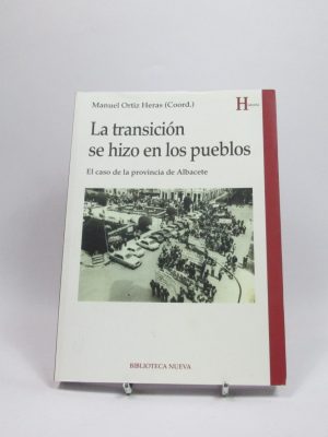 La transición se hizo en los pueblos