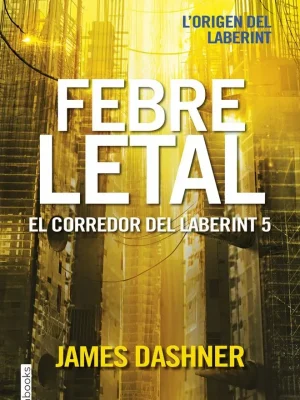Febre letal. el corredor del laberint 5
