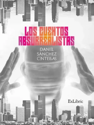 9788416848836_los-cuentos-absurrealistas_front-1.webp Los cuentos absurrealistas