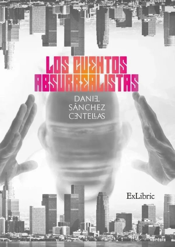 9788416848836_los-cuentos-absurrealistas_front-1.webp Los cuentos absurrealistas