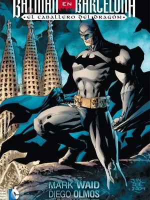 Batman en barcelona: el caballero del dragón (2a edición)