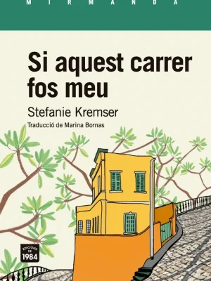 Si aquest carrer fos meu