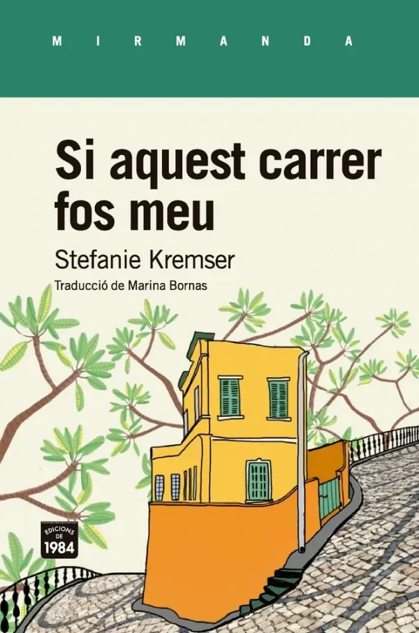 Si aquest carrer fos meu