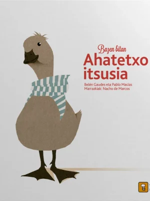 Bazen bitan ahatetxo itsusia