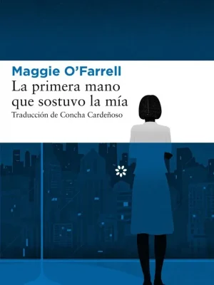 La primera mano que sostuvo la mía