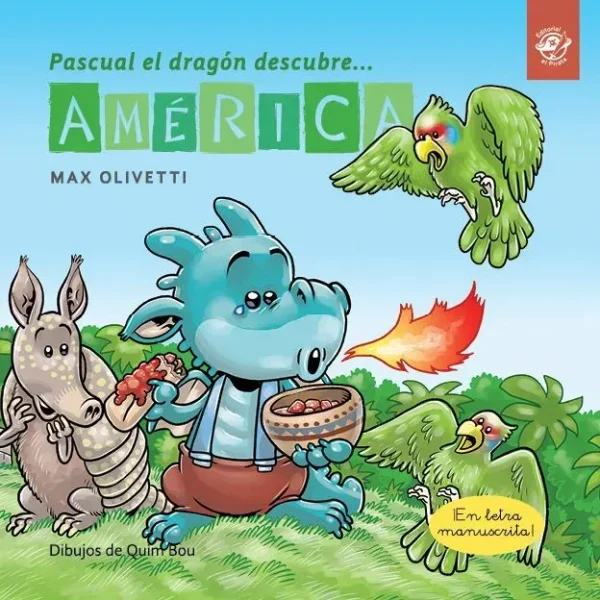 Pascual el dragón descubre américa - libros para niños en letra ligada, manuscrita, cursiva