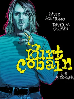 Kurt cobain. una biografía