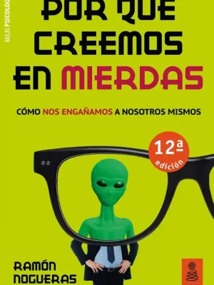 Por qu creemos en mierdas