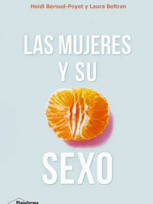 Las mujeres y su sexo