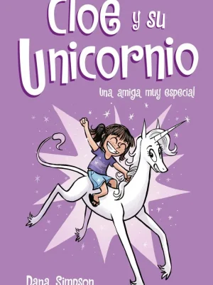 Una amiga muy especial (cloe y su unicornio 1)